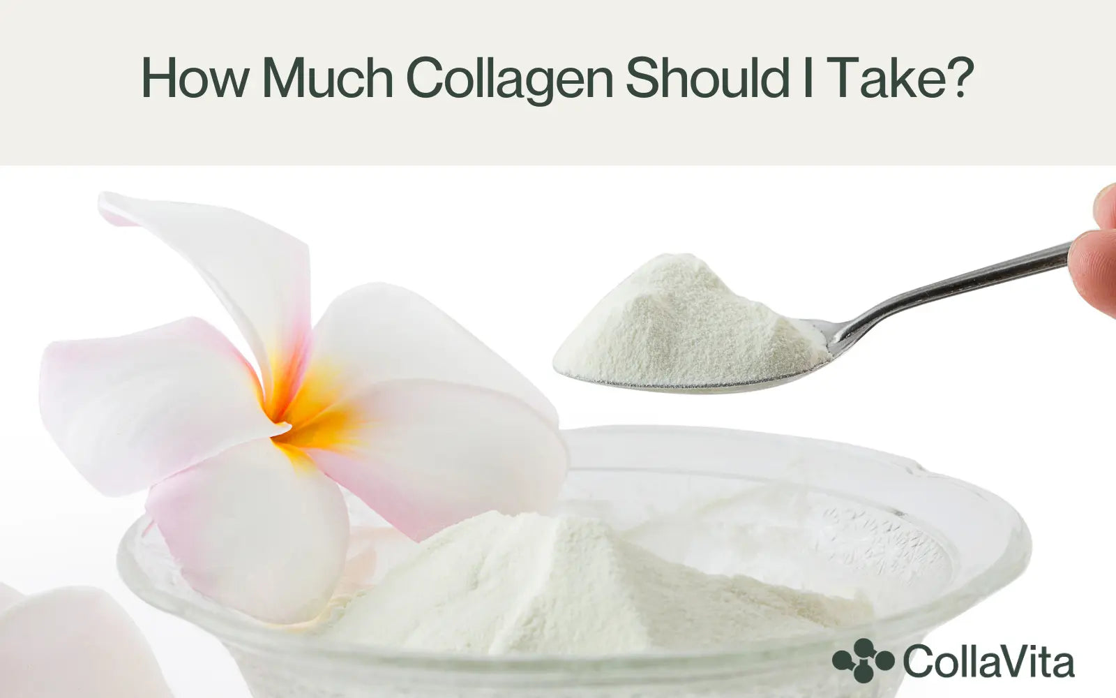 How much collagen should I take?-CollaVita